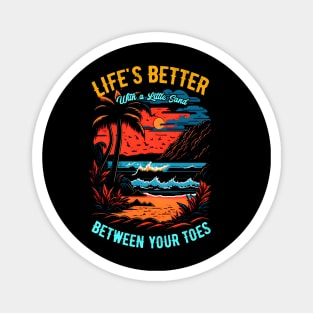 Life's better with a little sand between your toes | Summer Beach lover Funny Magnet